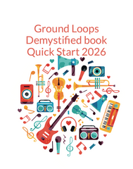 Ground Loops Demystified – Quick Start Guide